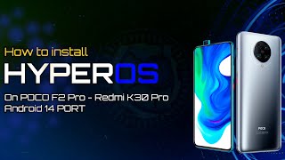 How to install Hyper OS Android 14 Poco F2 Pro Redmi K30 Pro