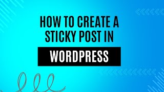 How to Create a Sticky Post in WordPress (Step-by-Step Guide)