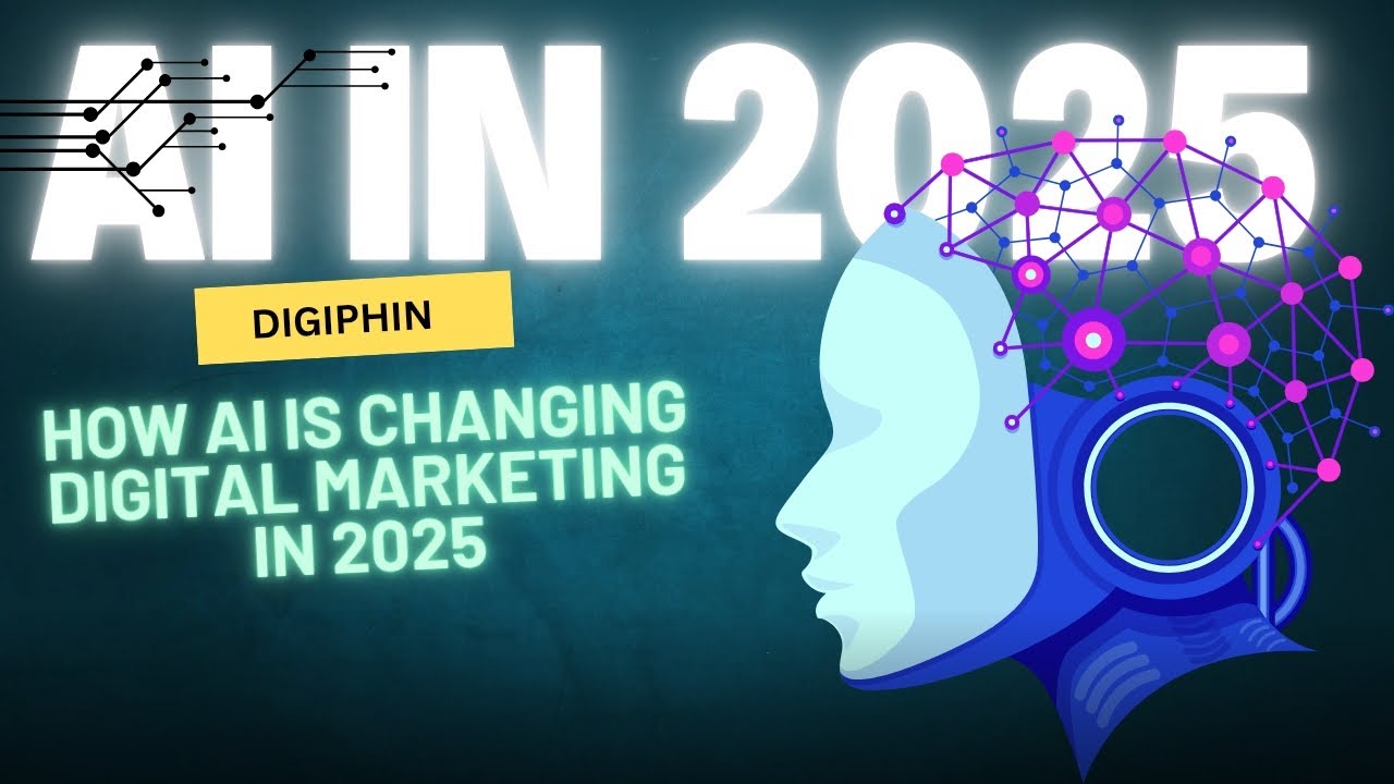 How AI is Changing Digital Marketing in 2025 | Digiphin - YouTube
