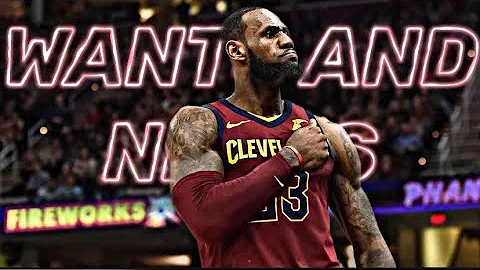 LeBron James NBA Mix~ Wants and Needs (feat. Drake & Lil Baby)