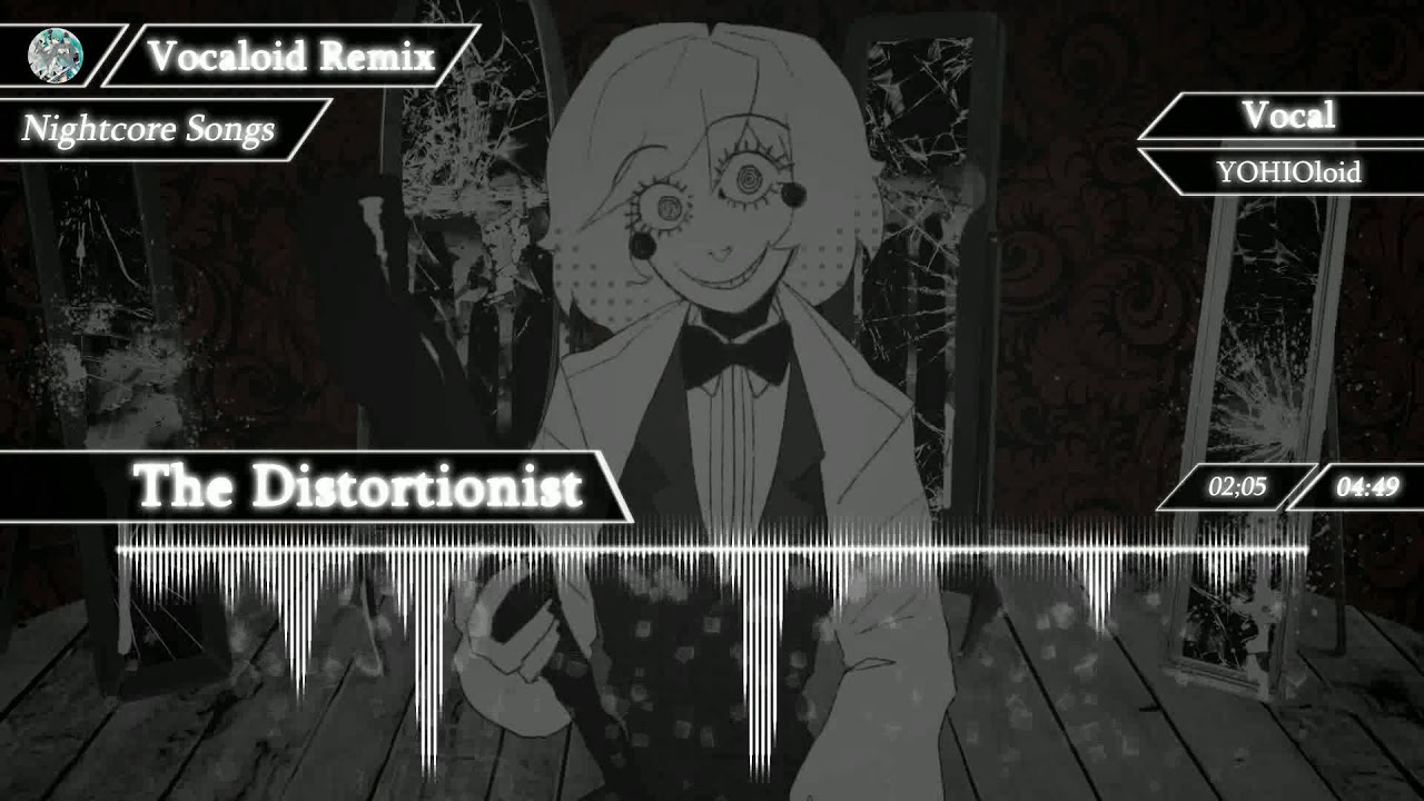 【Nightcore】The Distortionist【VOCALOID】