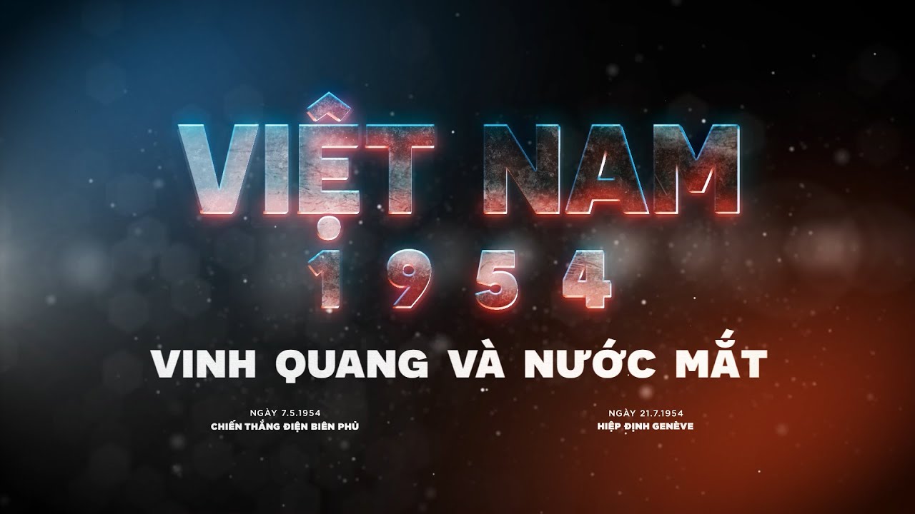 Việt Nam 1954 - Vinh quang và nước mắt | Phim tài liệu  | Media21