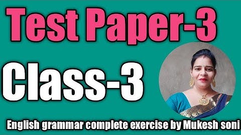 Class-3,Test Paper-3, English grammar Mittsure complete exercise by Mukesh soni