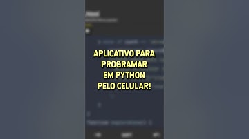 APLICATIVO PARA PROGRAMAR EM PYTHON PELO CELULAR!
