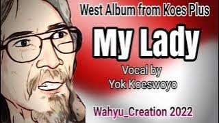 MY LADY vocal Yok Koeswoyo Koes plus