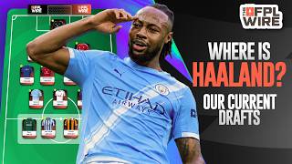 Where is Haaland Our Current Drafts | The FPL Wire | Fantasy Premier League Tips 2026/27