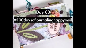 Days 82-83 The 100 Day Project - 100 Days Of Journaling Happy Mail
