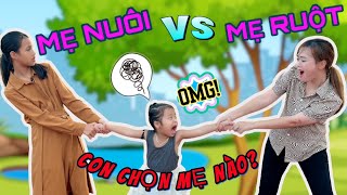 Hà Hà Hí I Mẹ Ruột Và Mẹ Nuôi Con Chọn Ai? I Mint Vy