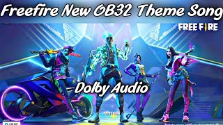 Garena FreeFire OB 32 Update Theme Song 🎧 || SQUAD BEATz || New OB32 New Screen Theme Song Dolby Ost
