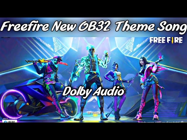 Garena FreeFire OB 32 Update Theme Song 🎧 || SQUAD BEATz || New OB32 New Screen Theme Song Dolby Ost