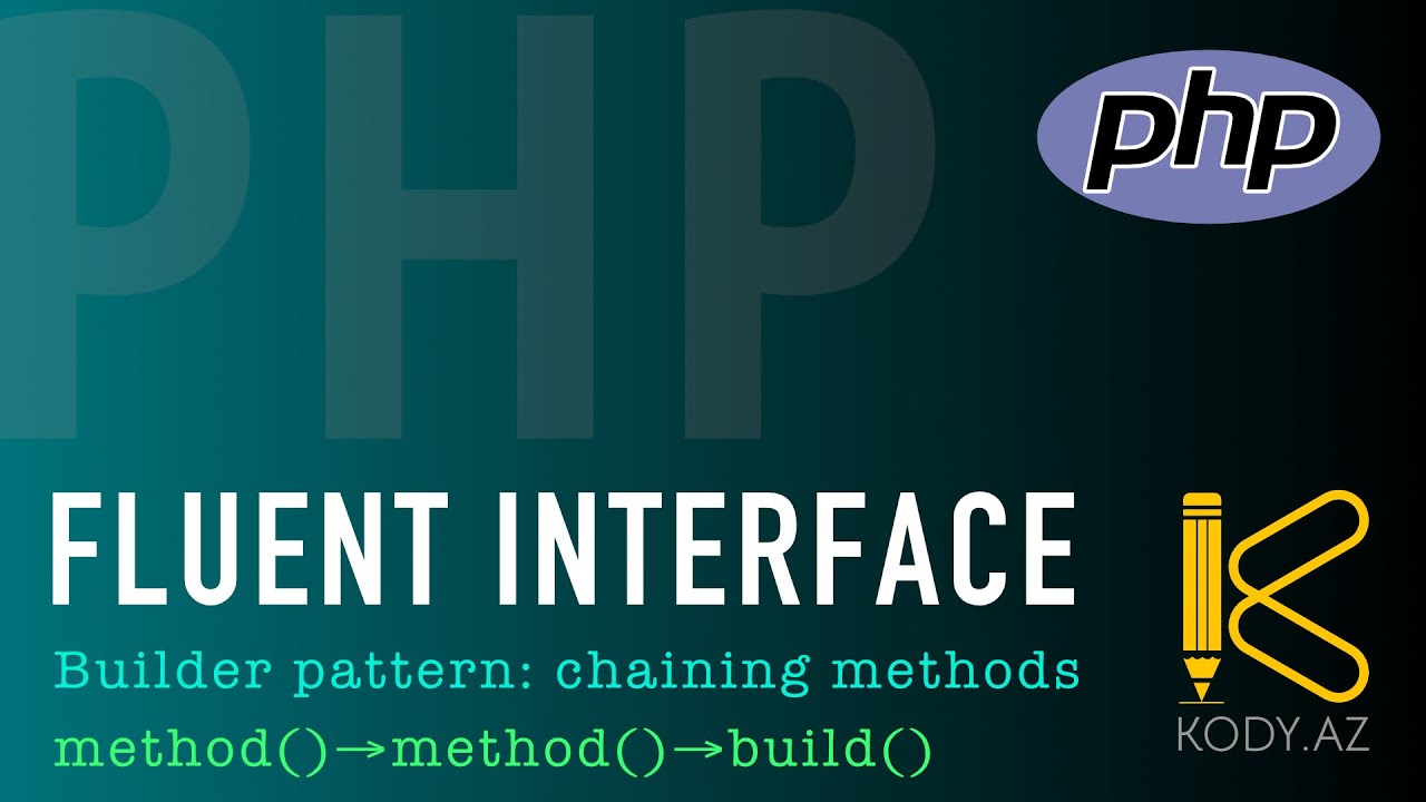 Fluent interface in PHP | chaining methods | zəncirvari axıcı interfeys | builder pattern #kody_az?>