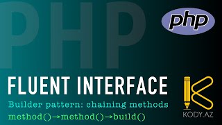 Fluent interface in PHP | chaining methods | zəncirvari axıcı interfeys | builder pattern #kody_az