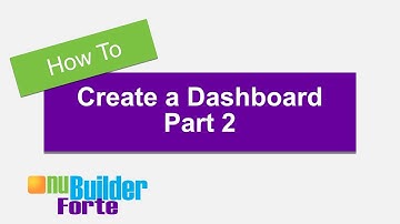 How To Create a Dashboard with nuBuilder Forte (Part 2)