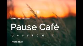 Afro House Mix 2026 | Pause Café Session 1 | Nykowev