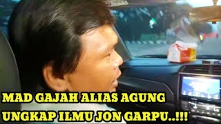 [LIVE] AJAK MAD GAJAH ALIAS PAK AGUNG MENEMUI JON GARPU