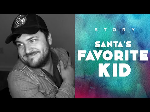 SANTA'S FAVORITE KID / STORY