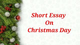Essay on Christmas  / Christmas Day essay in English/  short essay on Christmas Day /Christmas