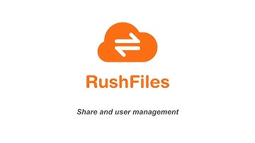 How to manage users and shares in RushFiles
