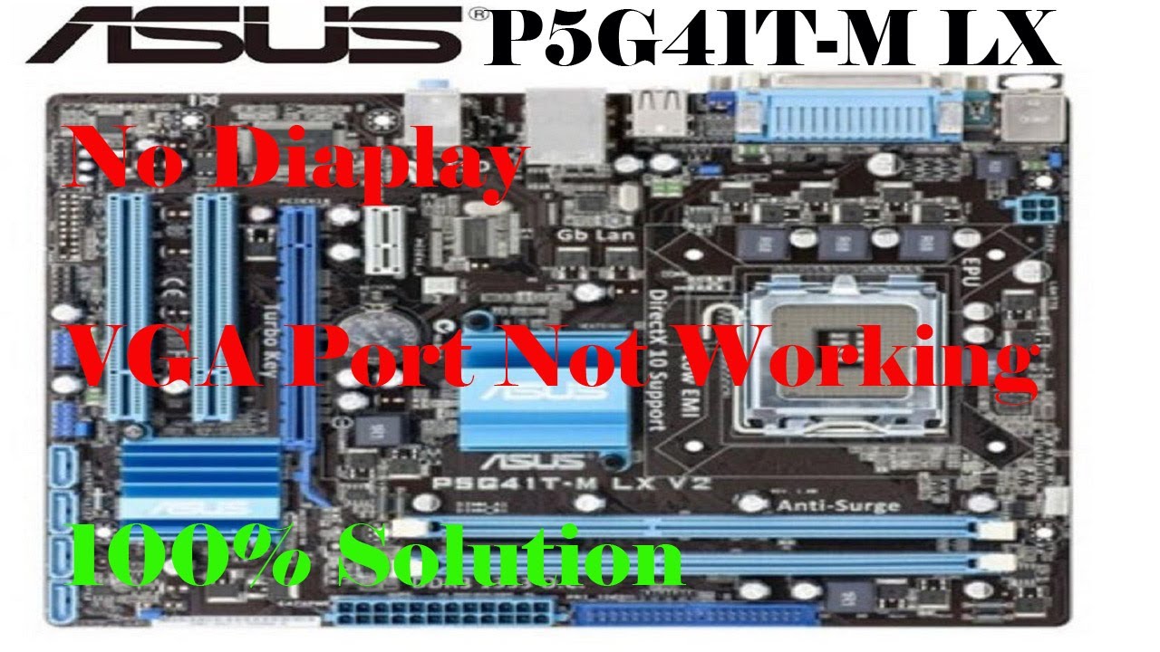 Asus G41 No display over VGA but display ok on keyboard YouTube