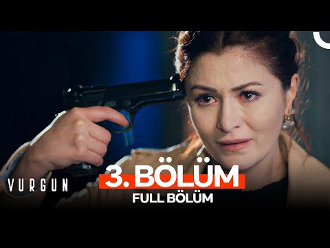 Vurgun 3. Bölüm