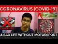 A sad life without motorsport for covid19ankitroy 45