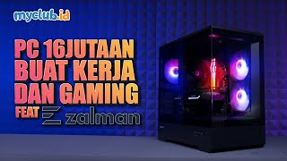 Rakit PC 16 Jutaan bisa kayak gini....feat. Zalman