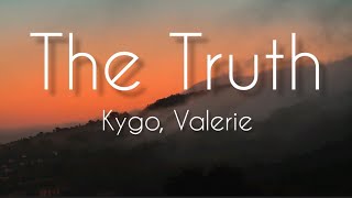 Kygo, Valerie Broussard - The Truth (lyrics)