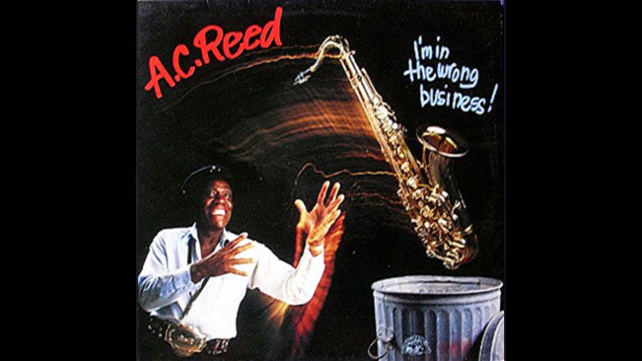 A. C.  Reed --  My Baby is Fine