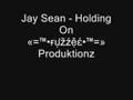 Jay Sean Holding On Jay Sean Holding On