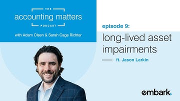 Trigger Warning: Non-Financial Asset Impairments | The Accounting Matters Podcast