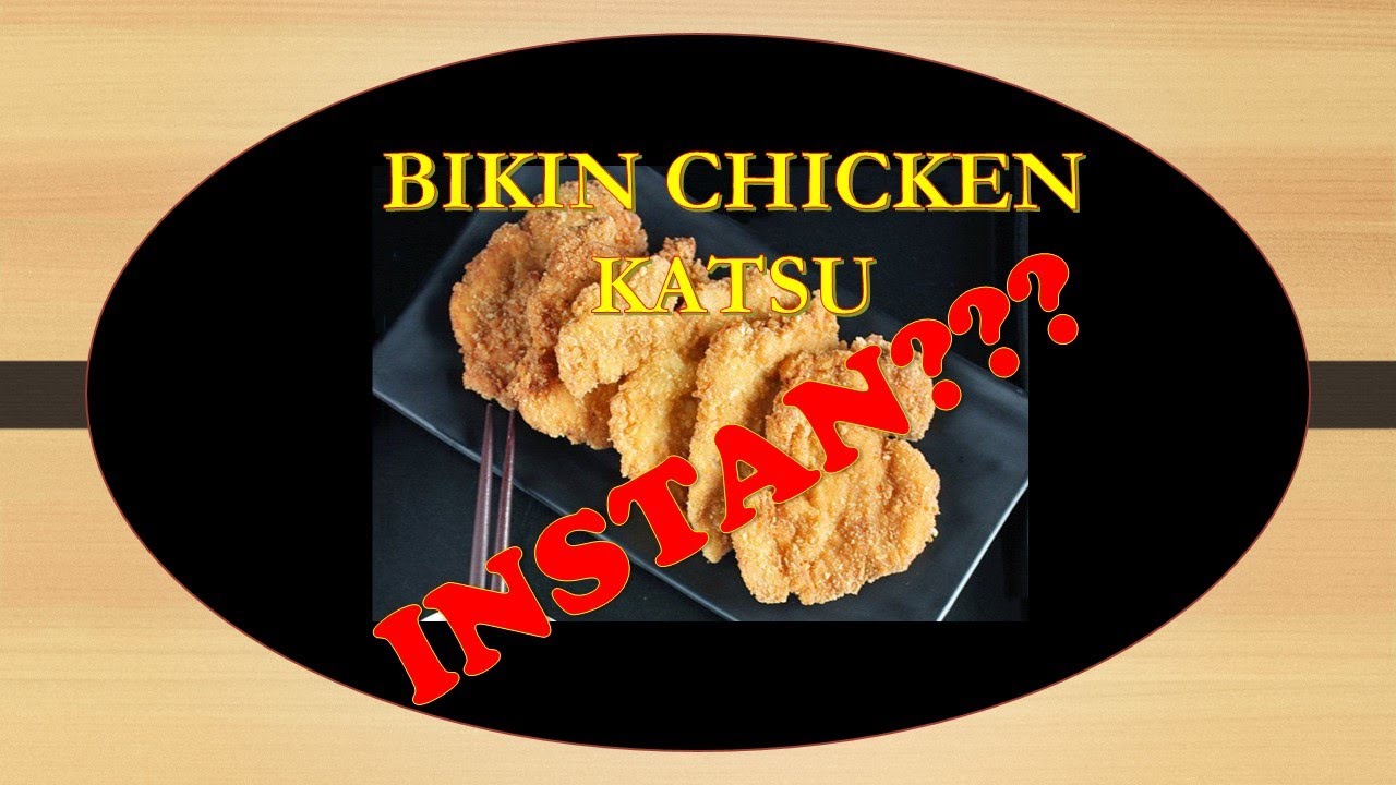 Cara Membuat Chicken Katsu Instan 