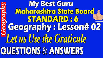 Class 6 Geography Chapter 2 Let us Use the Graticule, Let us Use the Graticule Geography class 6