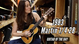 1983 Martin 1/4 28 | Guitar of the Day - Angela Petrilli
