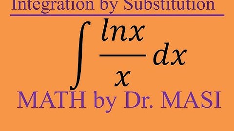 How to integrate lnx/x, integration by substitution, indefinite integral, calculus