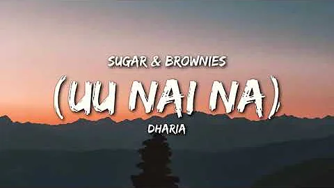 DHARIA - Sugar & Brownies  by Monoir ( Lyrics )