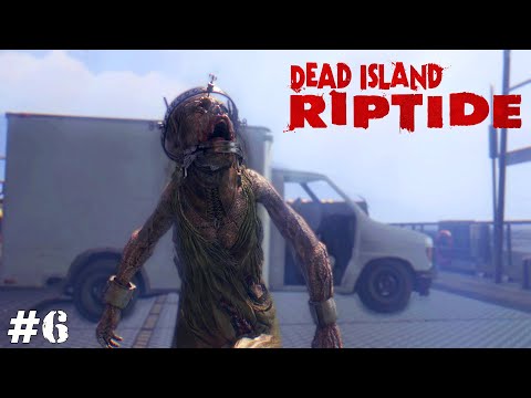 Видео: Dead Island: Riptide (Прохождение) ▪ Внезапная грустняшка ▪ #6