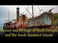 History and Heritage of South Georgia and The South Sandwich Islands