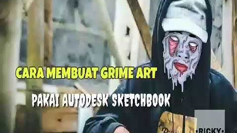 TUTORIAL Cara  Membuat Grime Art pakai Autodesk Sketchbook
