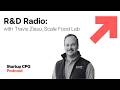 R&amp;D Radio: Travis Zissu, Scale Food Lav