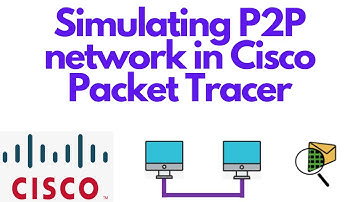 Simulating Peer to peer network in Cisco Packet Tracer