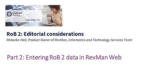 Part 2: Entering RoB 2 data in RevMan Web