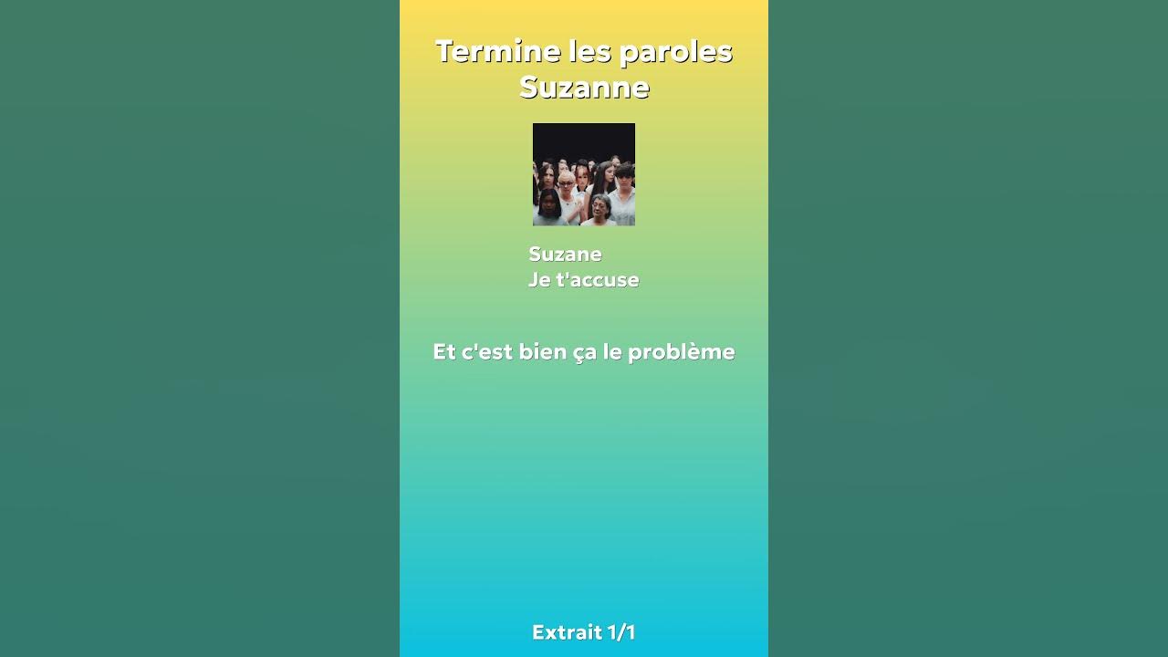 Termine les paroles : Suzane - Je t'accuse Termine les paroles : Suzane - Je t'accuse