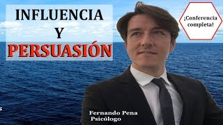 Conferencia completa: La ciencia de la influencia y la persuasión