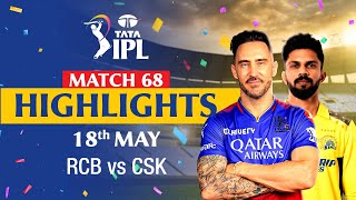 Royal Challengers Bengaluru v Chennai Super Kings | Full Match Highlights | MATCH 68 | IPL 2024