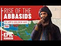 Islam&#39;s &#39;Golden Age&#39; - Rise of the Abbasids