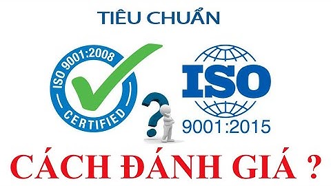 Cách đánh giá tiêu chuẩn iso