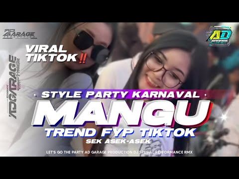 DJ MANGU VIRAL FYP TIKTOK ‼️ STYLE PARTY KARNAVAL 2025 FULL BASS || AD GARAGE PRODUCTION 🔥