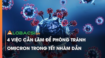 4 việc cần làm để phòng tránh Omicron trong Tết Nhâm Dần