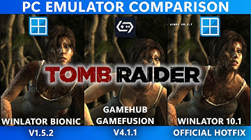 TOMB RAIDER | Winlator Bionic vs GameFusion vs Winlator 10.1 | PC Emulator for Android