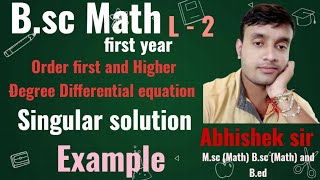 Singular Solution Differential Equations B.Sc. 1st Year | Chapter 3 Examples & Concepts 🎯